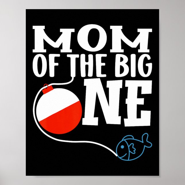 Mum Of The Big One Fishing Boy First Birthday Ofis Poster (Front)