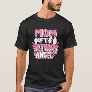 Mum Of The Birthday Angel Girls Party T-Shirt