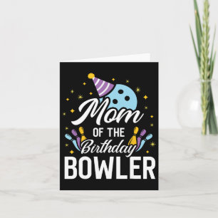 Mum Of The Birthday Bowler Bowling Party Matching Card
