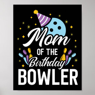 Mum Of The Birthday Bowler Bowling Party Matching  Poster