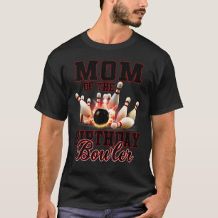 Mum Of The Birthday Bowler Kid Bowling Party T-Shirt