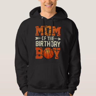 Mum Of The Birthday Boy Basketball Mother Mama Fun Hoodie