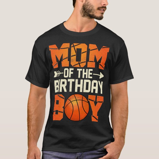 Mum Of The Birthday Boy Basketball Mother Mama Fun T-Shirt (Front)