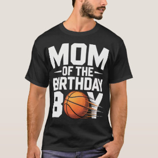 Mum Of The Birthday Boy Basketball Party T-Shirt