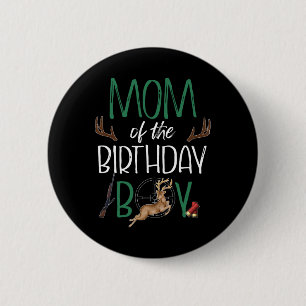 Mum Of The Birthday Boy Big One Birthday Deer Hunt 6 Cm Round Badge