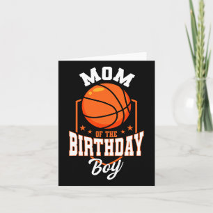 Mum Of The Birthday Boy Bysketbyll Theme Bday Part Card
