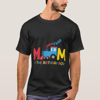 Mum Of The Birthday Boy Choo Choo Train Family T-Shirt