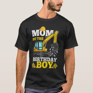 Mum Of The Birthday Boy Construction Birthday Exca T-Shirt