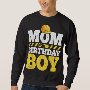 Mum of the Birthday Boy Construction Birthday Part Sweatshirt
