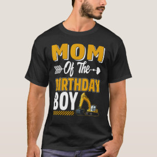 Mum Of The Birthday Boy Construction Truck Excavat T-Shirt