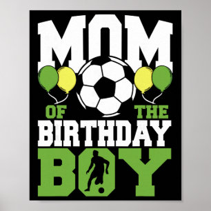 Mum Of The Birthday Boy Family Matching Soccer Bir Poster