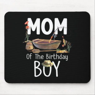 Mum Of The Birthday Boy Fishing Birthday Family Ma Mouse Mat
