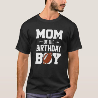 Mum Of The Birthday Boy  Football Boy Family Match T-Shirt