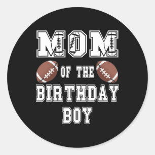 Mum Of The Birthday Boy Football Lover Family Birt Classic Round Sticker