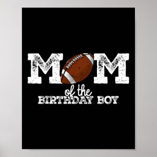 Mum Of The Birthday Boy Football Lover Family Birt Poster