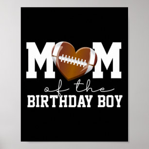 Mum Of The Birthday Boy Football Lover First Birth Poster