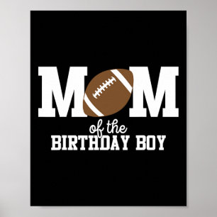 Mum Of The Birthday Boy Football Lover First Birth Poster