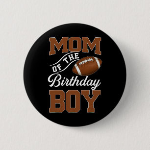 Mum Of The Birthday Boy Football Themed Party Fami 6 Cm Round Badge