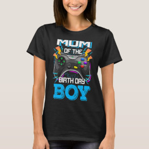 Mum Of The Birthday Boy Happy Birthday Video Game T-Shirt