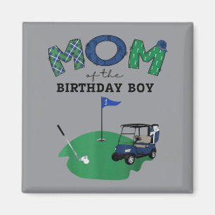 Mum Of The Birthday Boy Hole In One Golf 1st Magnet