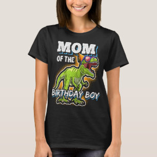 Mum of the Birthday Boy Matching Family Dinosaur B T-Shirt