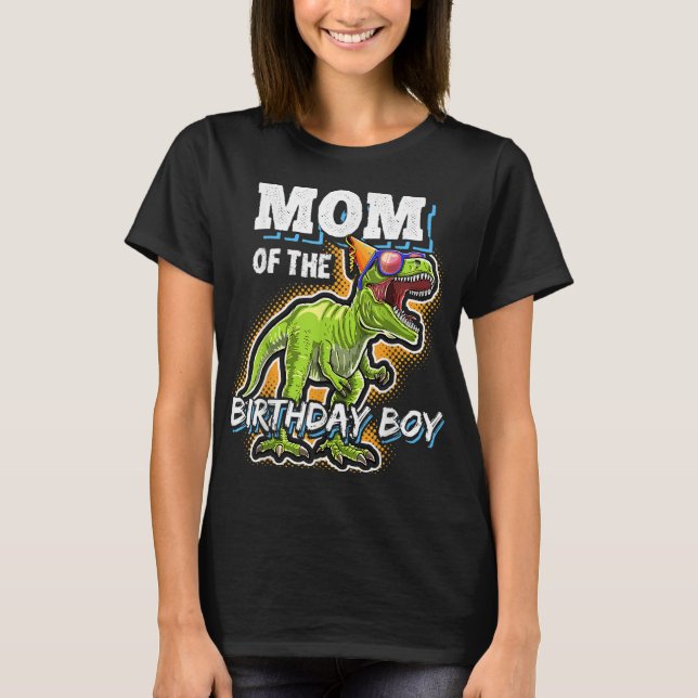 Mum of the Birthday Boy Matching Family Dinosaur B T-Shirt (Front)