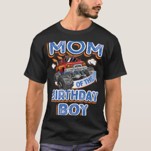 Mum Of The Birthday Boy Monster Truck Party 1 T-Shirt