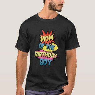 Mum Of The Birthday Boy Superhero Theme Matching F T-Shirt
