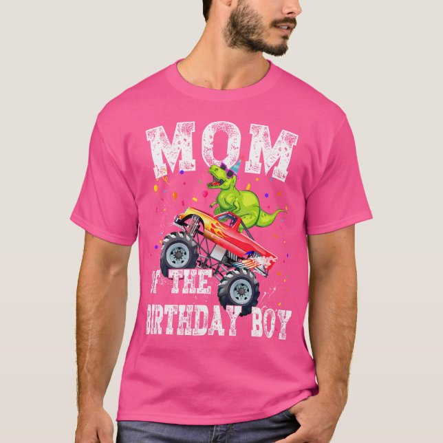 Mum Of The Birthday Boy T Rex Dinosaur Monster Tru T-Shirt (Front)