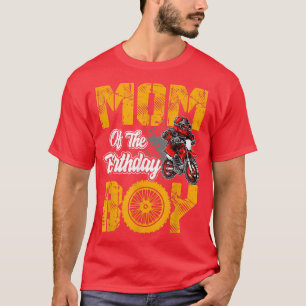 Mum of the Birthday Boy Tee Dirt Bike Bday Matchin