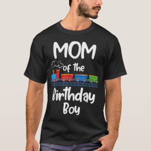Mum Of The Birthday Boy Train Toys Theme T-Shirt
