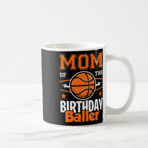 Mum Of The Birthday Byller Bysketbyll Big Fan Birt Coffee Mug