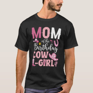 Mum Of The Birthday Cowgirl Rodeo Party B day Girl T-Shirt