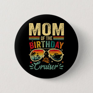 Mum Of The Birthday Cruiser Sungles Cruise Vintage 6 Cm Round Badge