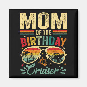 Mum Of The Birthday Cruiser Sungles Cruise Vintage Magnet