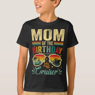 Mum Of The Birthday Cruiser Sungles Cruise Vintage T-Shirt