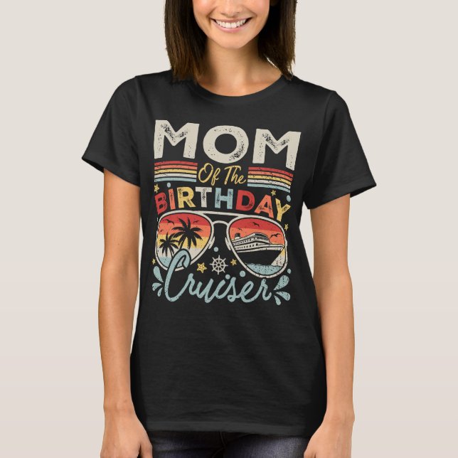 Mum of the Birthday Cruiser Vacation Women T-Shirt (Front)