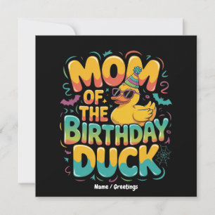 Mum Of The Birthday Duck Rubber Duck Birthday Girl Invitation