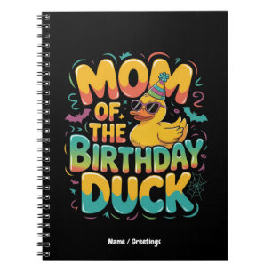 Mum Of The Birthday Duck Rubber Duck Birthday Girl Notebook