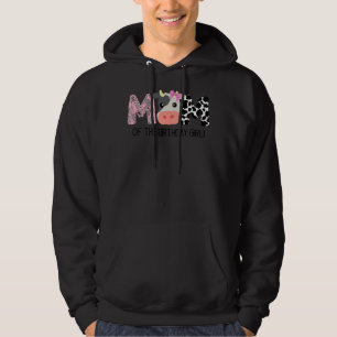 Mum Of The Birthday For Girl Cow Farm Birthday Cow Hoodie