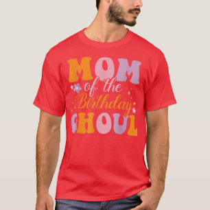 Mum Of The Birthday Ghoul Ghost Halloween Costume T-Shirt