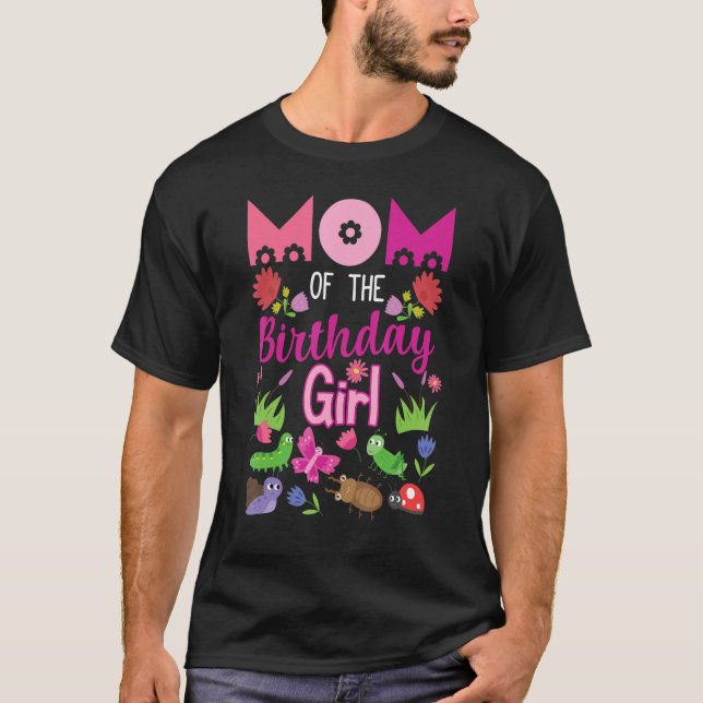 Mum Of The Birthday Girl Bug Insect Bday Party T-Shirt (Front)