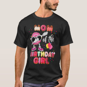 Mum Of The Birthday Girl Dabbing Doughnut Mothers T-Shirt