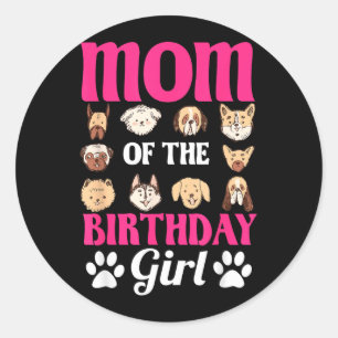 Mum Of The Birthday Girl Dog Paw Bday Party Classic Round Sticker