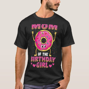 Mum Of The Birthday Girl Doughnut Family Party T-Shirt