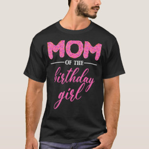 Mum of the Birthday Girl- Family Doughnut Birthday T-Shirt