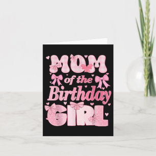 Mum Of The Birthday Girl Family Pink Coquette Bow Card