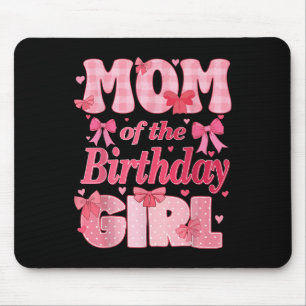 Mum Of The Birthday Girl Family Pink Coquette Bow  Mouse Mat