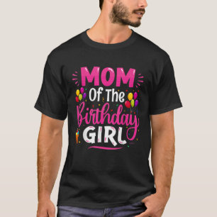 Mum Of The Birthday Girl Mama And Daughter Bday Pa T-Shirt