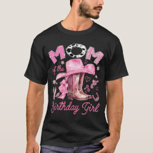 Mum of the birthday girl pink cowgirl western rode T-Shirt